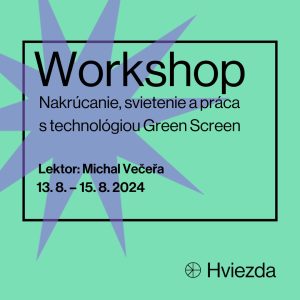 Nakrúcanie, svietenie a práca s technológiou Green Screen - OBSADENÉ